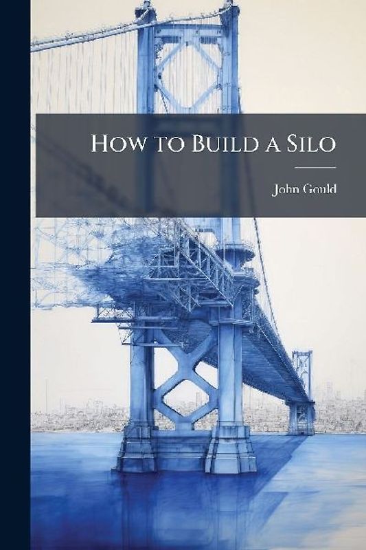 How to Build a Silo
