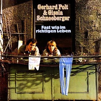 Gerhard Polt & Gisela Schneeberger - Fast Wia im Richtigen Leben