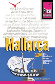 Mallorca. Das Handbuch für den optimalen Urlaub