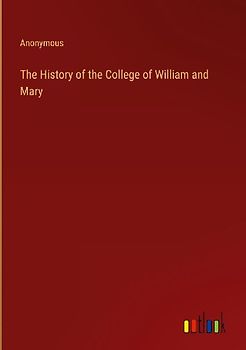 The History of the College of William and Mary