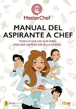 Manual del aspirante a chef : todo lo que hay que saber para sar un paso más en la cocina
