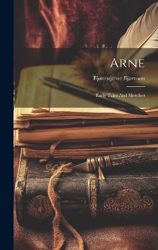 Arne: Early Tales And Sketches