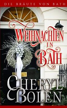 Weihnachten in Bath (Die Bräute von Bath, Band 6)