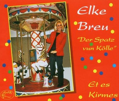Elke Breu - Et Es Kirmes