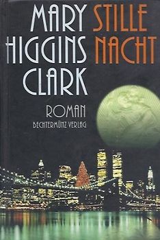 Stille Nacht - Mary Higgins Clark [Gebundene Ausgabe]