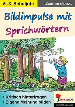 Bildimpulse mit Sprichwörtern