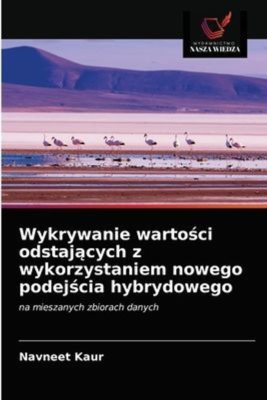 Wykrywanie warto¿ci odstaj¿cych z wykorzystaniem nowego podej¿cia hybrydowego