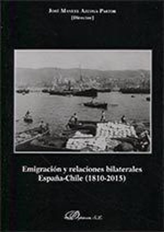 Emigración y relaciones bilaterales España-Chile : 1810-2015