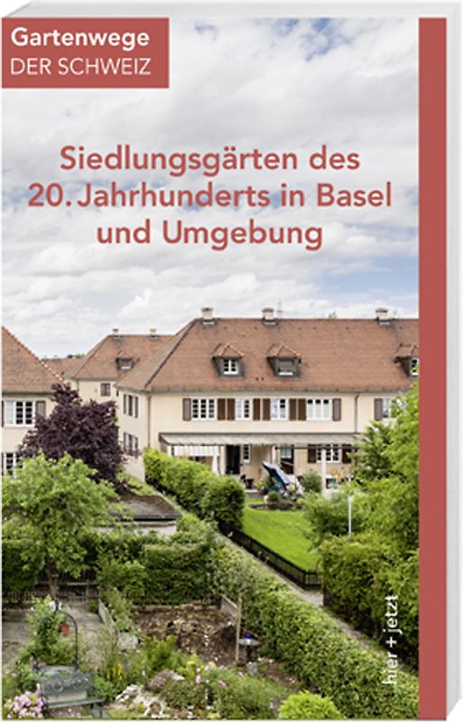 Siedlungsgärten des 20. Jahrhunderts in Basel und Umgebung