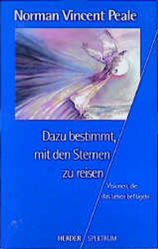 Dazu bestimmt, mit den Sternen zu reisen. Visionen, die das Leben beflügeln