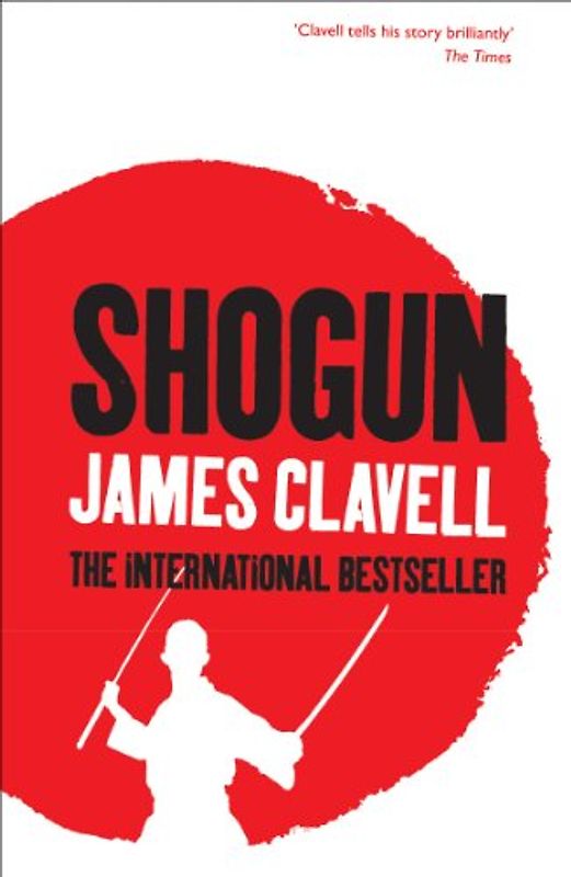 Shogun: A Novel of Japan - Clavell, James