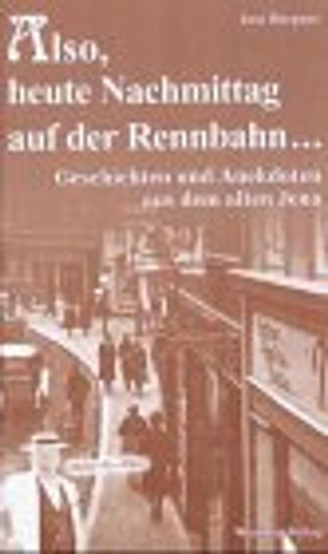 Also, heute Nachmittag auf der Rennbahn