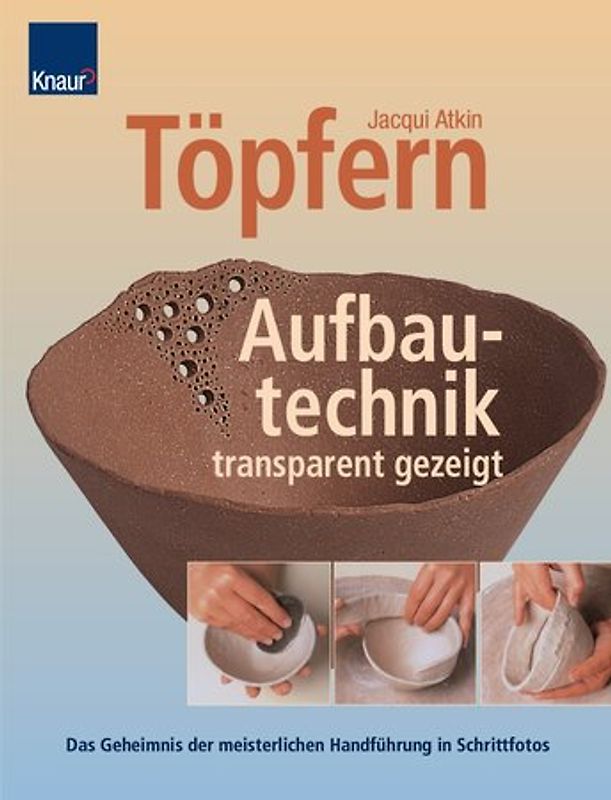 Töpfern. Aufbautechnik - transparent gezeigt