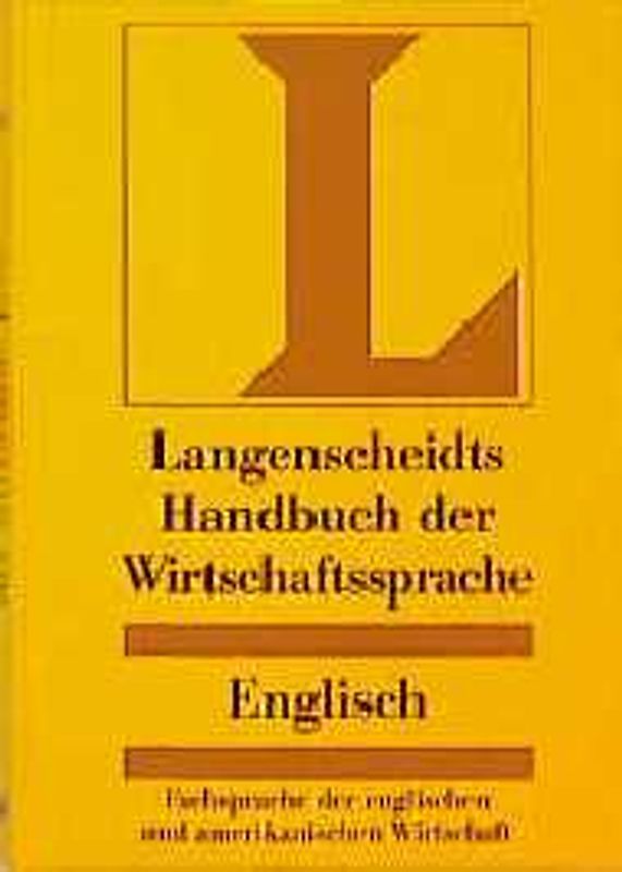 Langenscheidts Handbuch der Wirtschaftssprache Englisch