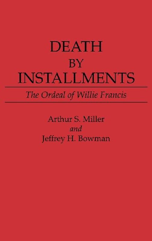 Death by Installments