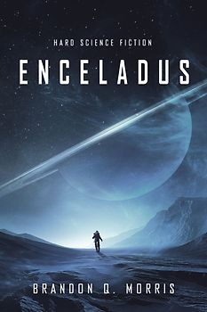 Enceladus - Die Rückkehr - Brandon Q. Morris [Taschenbuch]