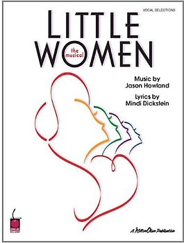Jason Howland Little Women The Musical (Vocal Selections) Pvg