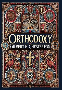 Orthodoxy (Collector's Edition) (Laminated Hardback with Jacket)