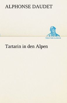 Tartarin in den Alpen - Daudet, Alphonse