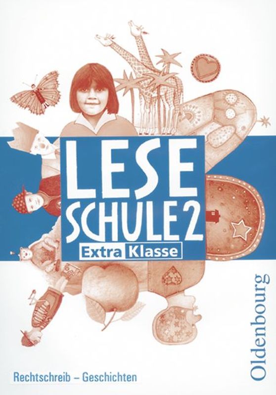 Leseschule - Ausgabe D für alle Bundesländer außer Bayern - Ausgabe 2004 / 2. Schuljahr - ExtraKlasse: Rechtschreib-Geschichten