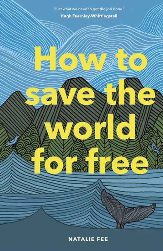 How to Save the World For Free