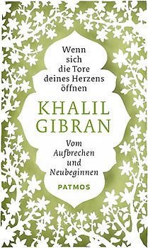 Wenn sich die Tore deines Herzens öffnen
