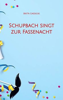 Schupbach singt zur Fassenacht