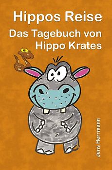 Das Tagebuch von Hippo Krates / Hippos Reise
