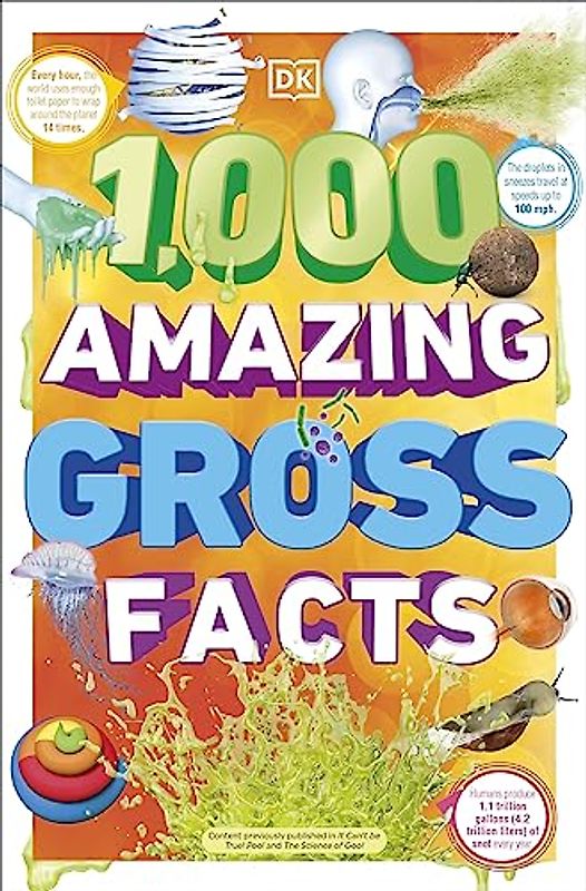 1,000 Amazing Gross Facts