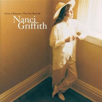Nanci Griffith - From a Distance: Very Best of