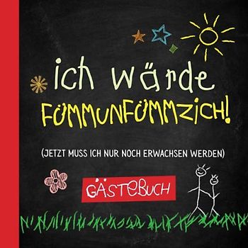 Ich wärde fümmunfümmzich: Gästebuch zum 55.Geburtstag für Mann oder Frau - 55 Jahre - Lustiges Geschenk & Geburtstagsdeko - Buch für Glückwünsche und Fotos der Gäste