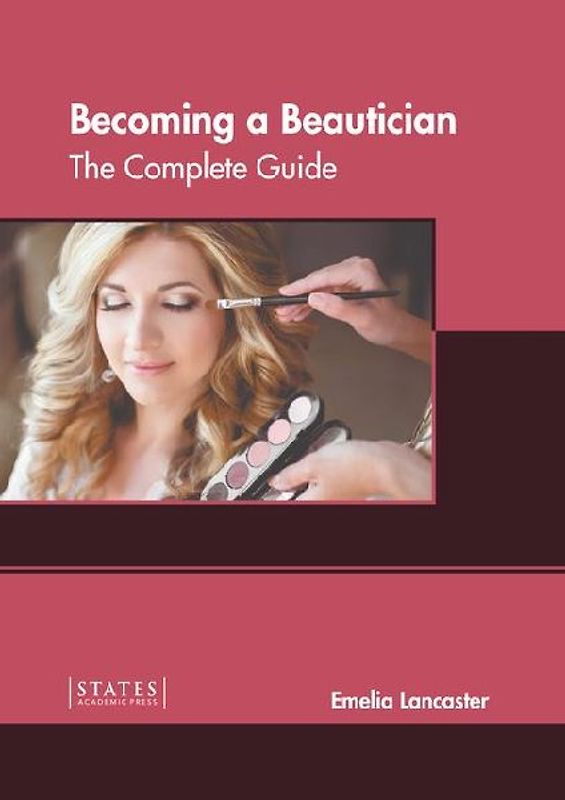 Becoming a Beautician: The Complete Guide