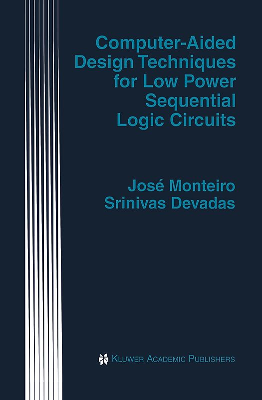 Computer-Aided Design Techniques for Low Power Sequential Logic Circuits