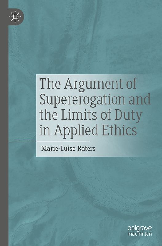 The Argument of Supererogation and the Limits of Duty in Applied Ethics