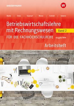Betriebswirtschaftslehre mit Rechnungswesen für die Fachhochschulreife - Ausgabe Nordrhein-Westfalen