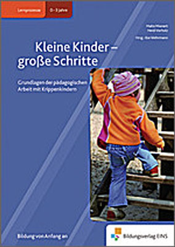 Handbücher für die frühkindliche Bildung / Kleine Kinder - große Schritte