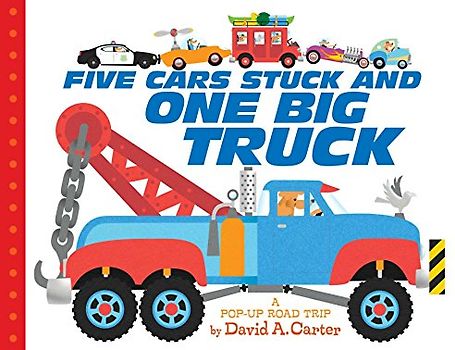 Five Cars Stuck and One Big Truck: A Pop-Up Road Trip
