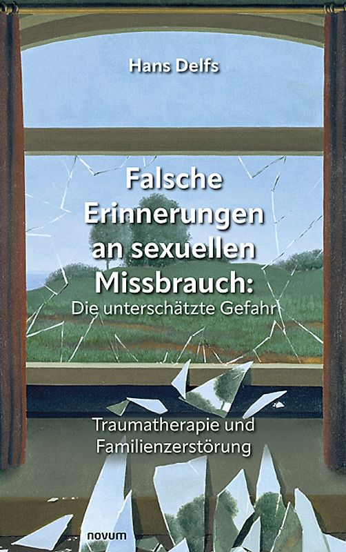 Falsche Erinnerungen an sexuellen Missbrauch: Die unterschätzte Gefahr