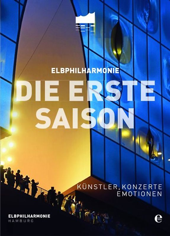 Elbphilharmonie - Die erste Saison