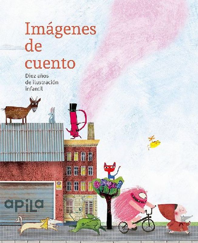 Imágenes de cuento : diez años de ilustración infantil