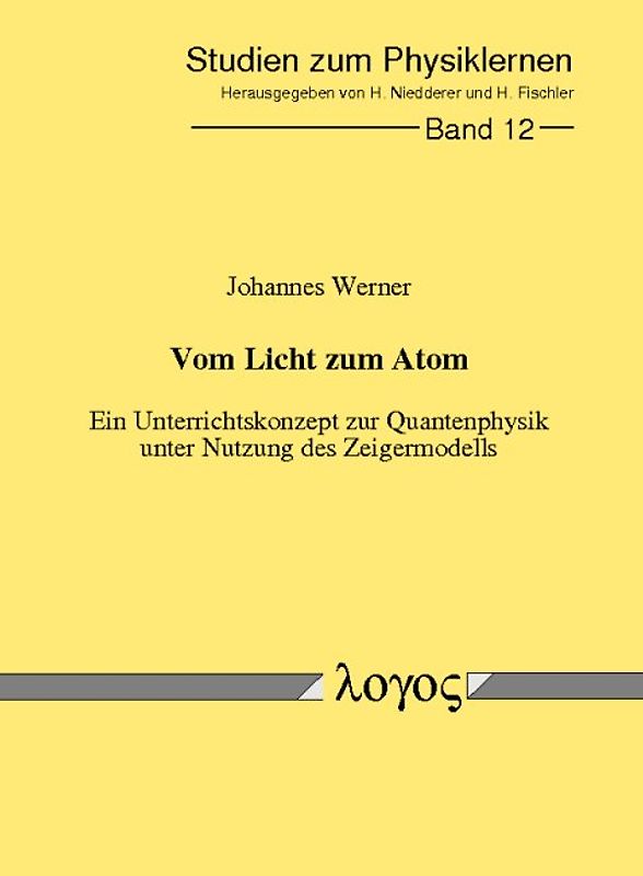 Vom Licht zum Atom - Ein Unterrichtskonzept zur Quantenphysik unter Nutzung des Zeigermodells