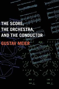 The Score, the Orchestra, and the Conductor
