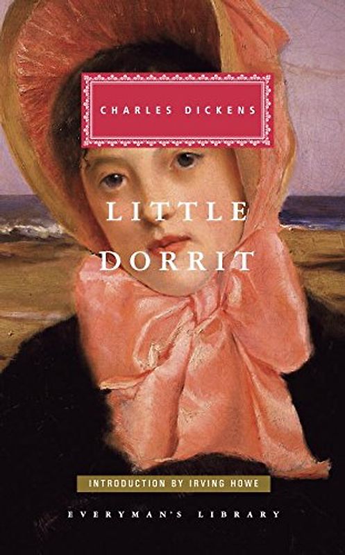Little Dorrit (Everyman's Library Classics & Contemporary Classics) - Dickens, Charles