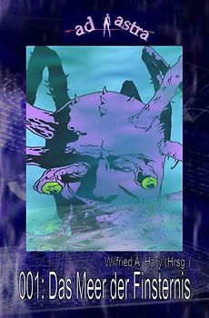 AD ASTRA / AD ASTRA 001: Das Meer der Finsternis