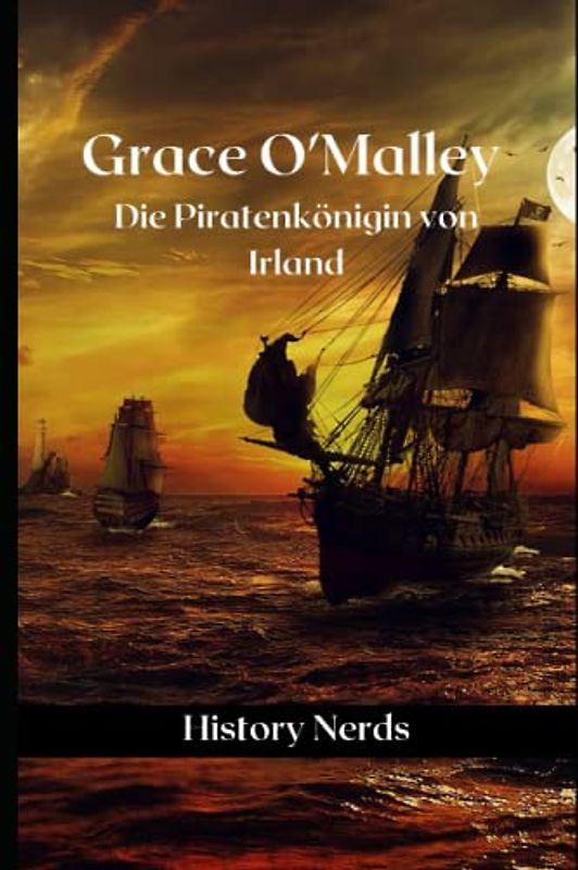 Grace O'Malley: Die Piratenkönigin von Irland