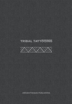 Tribal Tattooing: (English Edition)