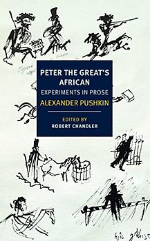 Peter the Great's African: Experiments in Prose (New York Review Books Classics)