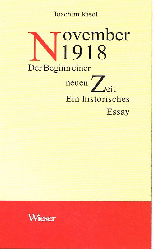 November 1918. Der Beginn einer neuen Zeit. Ein historisches Essay