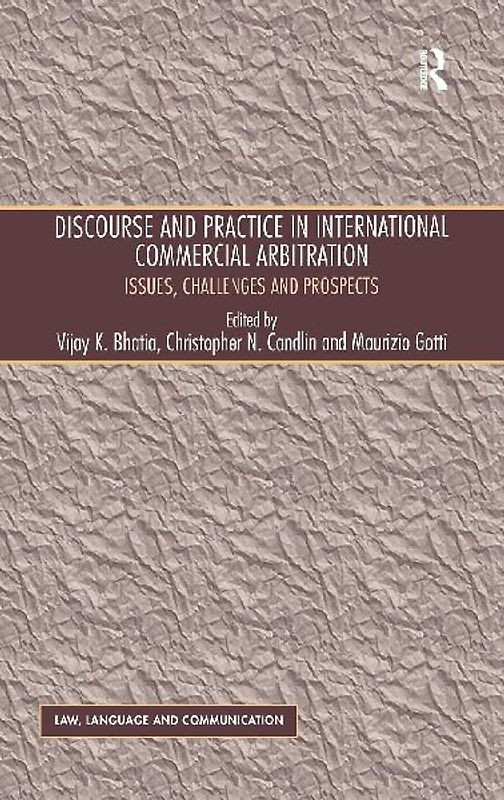 Discourse and Practice in International Commercial Arbitration