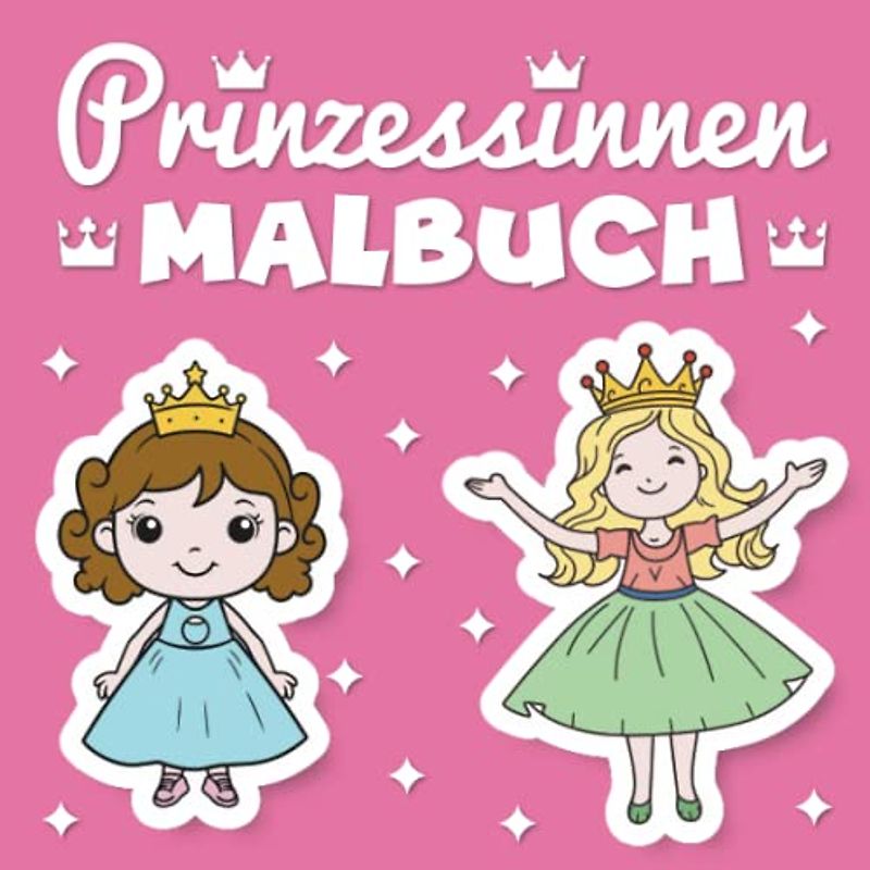Mein Prinzessinnen Malbuch: 30 Prinzessinnen zum Ausmalen und Ausschneiden (Ausschneiden und Ausmalen ab 3 Jahre)